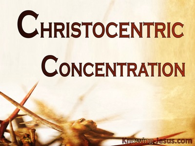 Christocentric Concentration